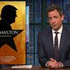 Videos: Seth Meyers & Stephen Colbert Grapple With Trump's 'Hamilton' Feud